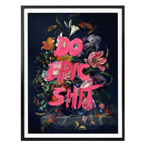 Loose - "Do Epic Shit" Poster